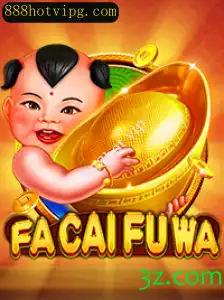 Descubra FaCaiFuWa: O Fenômeno dos Jogos com 888hot vip
